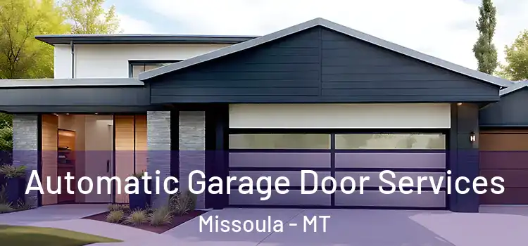  Automatic Garage Door Services Missoula - MT