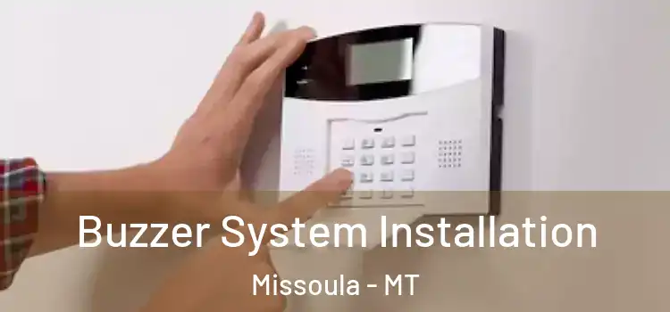 Buzzer System Installation Missoula - MT