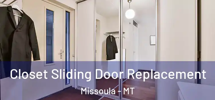 Closet Sliding Door Replacement Missoula - MT