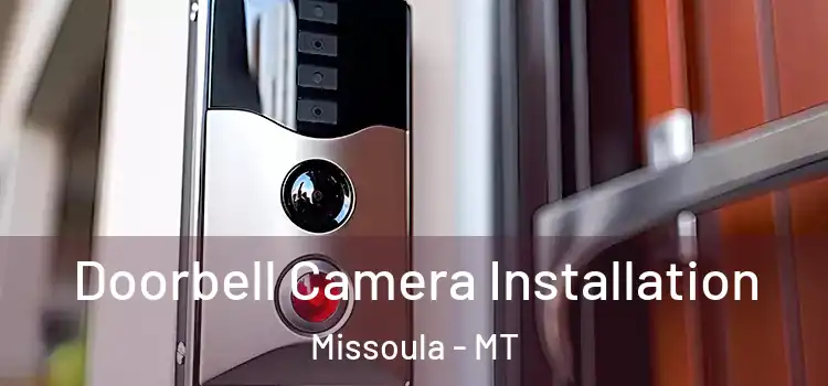  Doorbell Camera Installation Missoula - MT