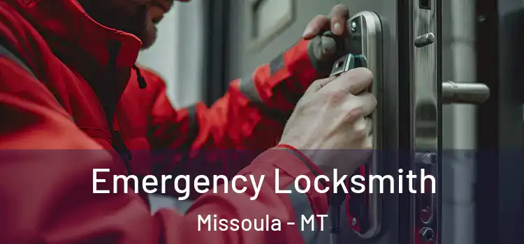 Emergency Locksmith Missoula - MT
