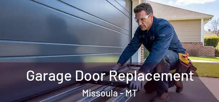 Garage Door Replacement Missoula - MT