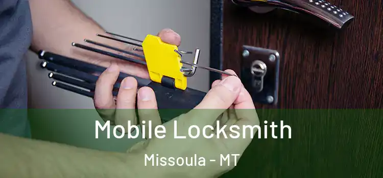 Mobile Locksmith Missoula - MT