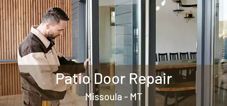 Patio Door Repair Missoula - MT