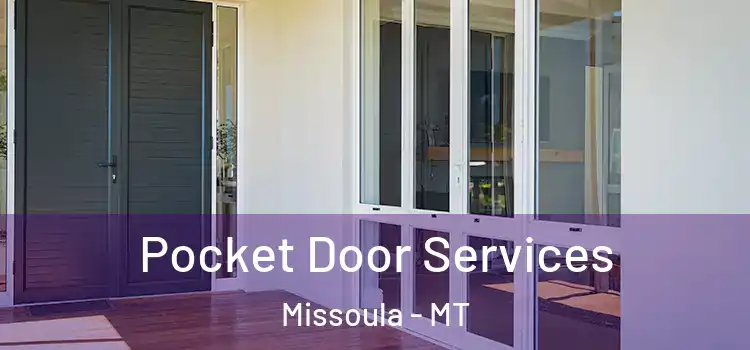 Pocket Door Services Missoula - MT