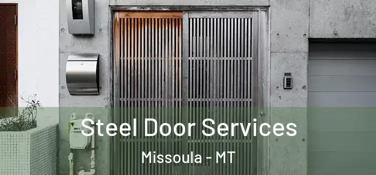 Steel Door Services Missoula - MT